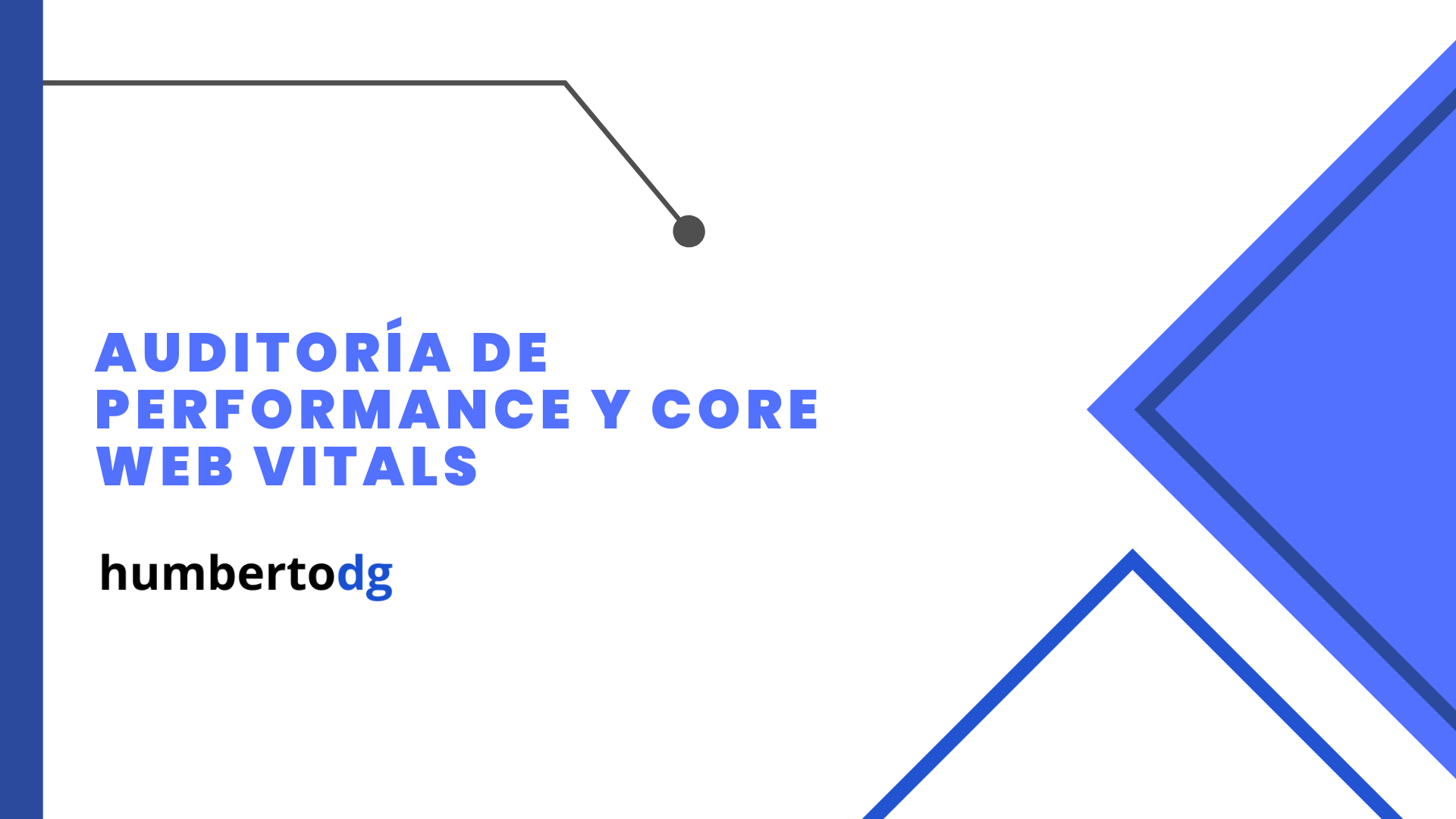 Tu Primera Auditoría de Performance y Core Web Vitals